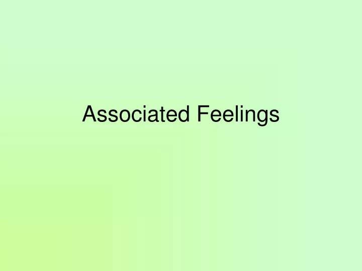 associated feelings