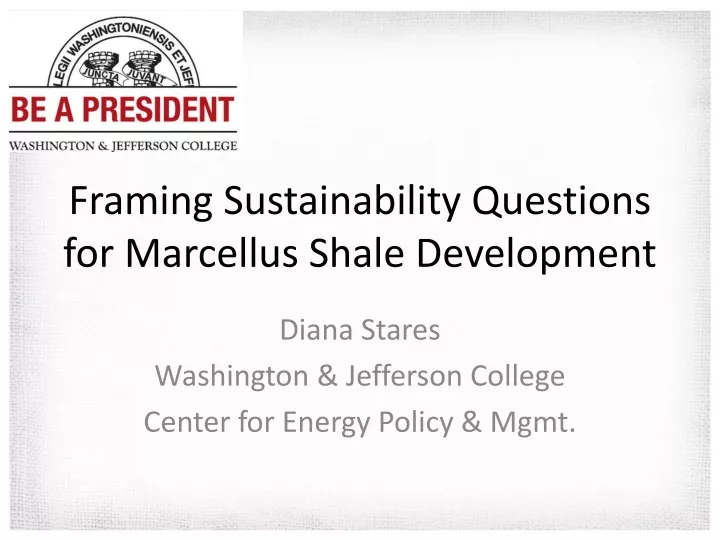 framing sustainability questions for marcellus shale development