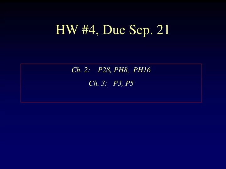 hw 4 due sep 21