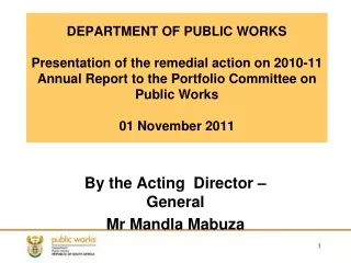 By the Acting  Director – General Mr Mandla Mabuza