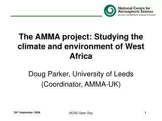 The AMMA project: Studying the climate and environment of West Africa