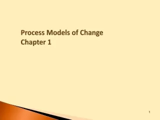 Process Models of Change Chapter 1