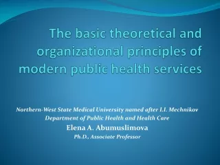 The basic theoretical and organizational principles of modern public health services
