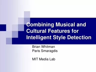 Combining Musical and Cultural Features for Intelligent Style Detection