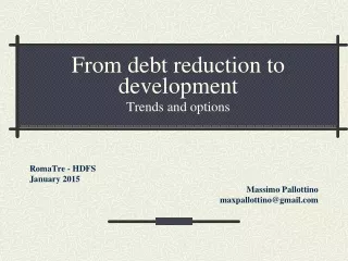 From debt reduction to development Trends and options