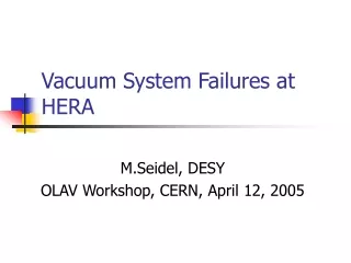 Vacuum System Failures at HERA