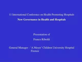 11 International Conference on Health Promoting Hospitals New Governance in Health and Hospitals