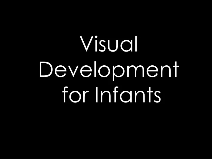visual development for infants