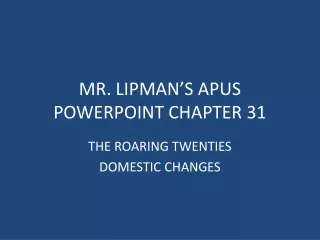 MR. LIPMAN’S APUS POWERPOINT CHAPTER 31