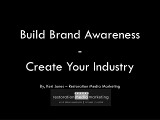 Build Brand Awareness - Create Your Industry