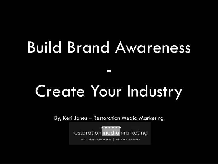 build brand awareness create your industry