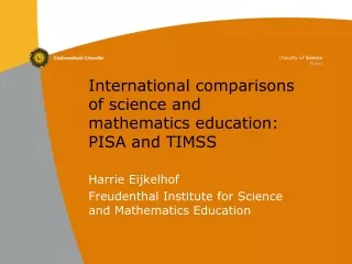 International  comparisons  of science  and mathematics education : PISA  and  TIMSS
