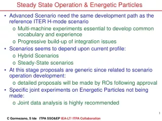 Steady State Operation &amp; Energetic Particles