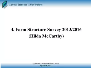 4. Farm Structure Survey 2013/2016 (Hilda McCarthy)