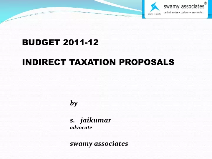 budget 2011 12 indirect taxation proposals
