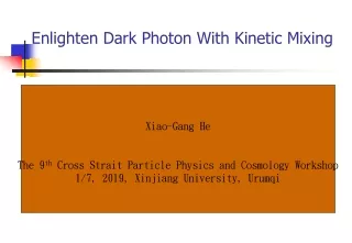 Enlighten Dark Photon With Kinetic Mixing