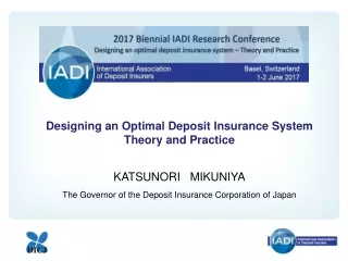 Designing an Optimal Deposit Insurance System Theory and Practice  KATSUNORI   MIKUNIYA