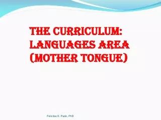 The Curriculum: Languages Area (Mother Tongue)