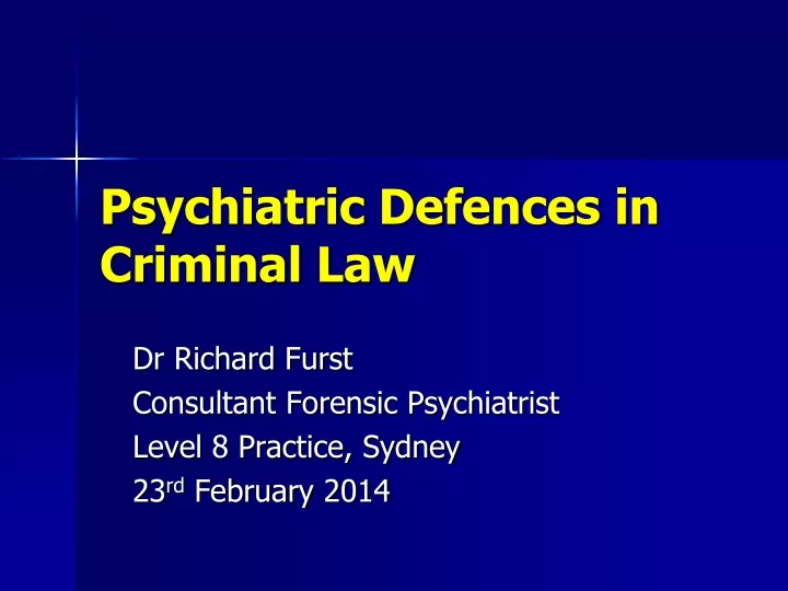 psychiatric defences in criminal law