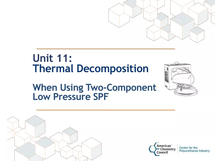 unit 11 thermal decomposition when using