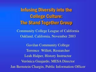 Infusing Diversity into the  College Culture:  The Stand Together Group