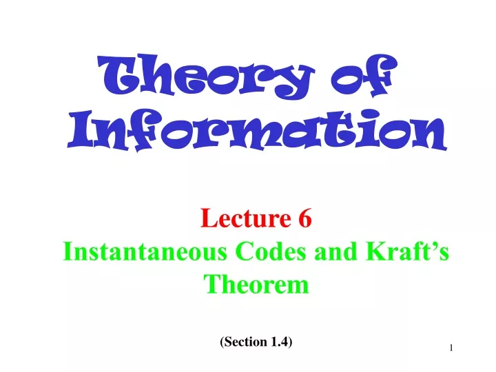 lecture 6 instantaneous codes and kraft s theorem section 1 4