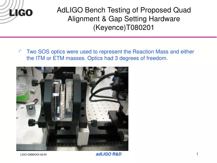adligo bench testing of proposed quad alignment gap setting hardware keyence t080201