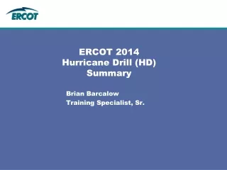 ERCOT 2014 Hurricane Drill (HD) Summary