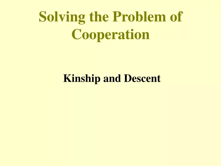 solving the problem of cooperation