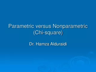 Parametric versus Nonparametric (Chi-square)