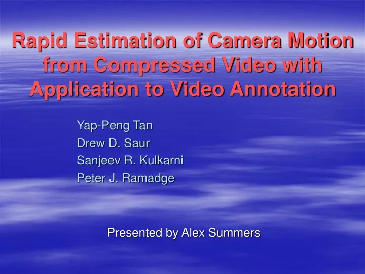 rapid estimation of camera motion from compressed video with application to video annotation