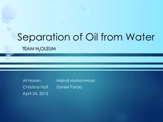 Separation  o f Oil from Water