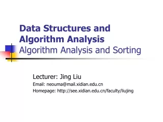 Data Structures and Algorithm Analysis Algorithm Analysis and Sorting
