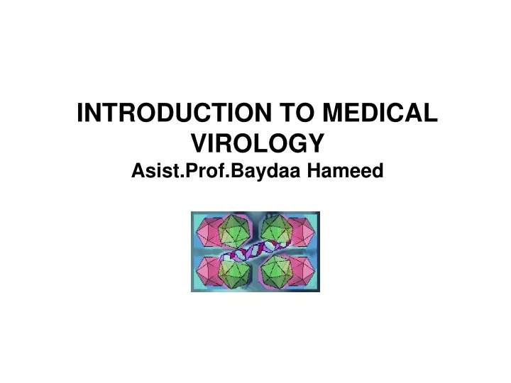 introduction to medical virology asist prof baydaa hameed