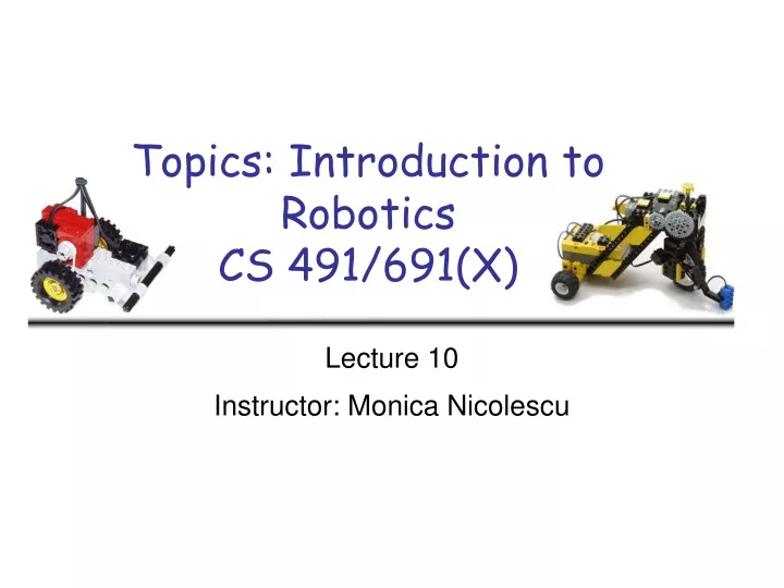 topics introduction to robotics cs 491 691 x