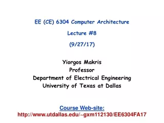 EE (CE) 6304 Computer Architecture Lecture #8 (9/27/17)