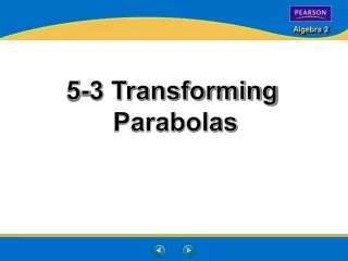 5-3 Transforming  Parabolas