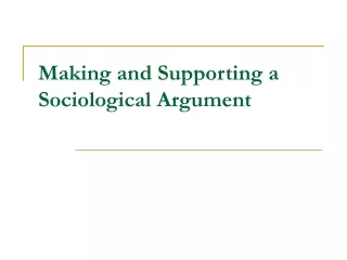 Making and Supporting a Sociological Argument