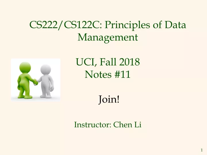 cs222 cs122c principles of data management uci fall 2018 notes 11 join