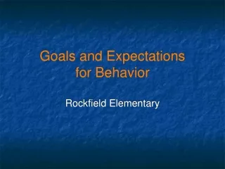 Goals and Expectations for Behavior