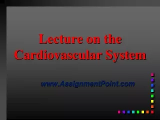 Lecture on the Cardiovascular System