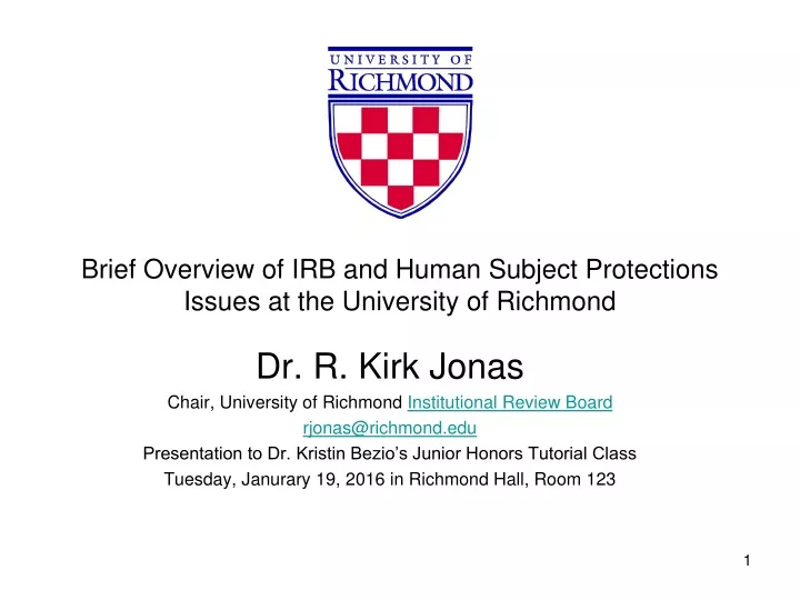 brief overview of irb and human subject protections issues at the university of richmond