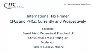 International Tax Primer  CFCs and PFICs, Currently and Prospectively
