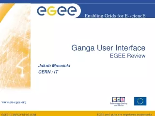 Ganga User Interface EGEE Review