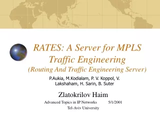 RATES: A Server for MPLS Traffic Engineering (Routing And Traffic Engineering Server)