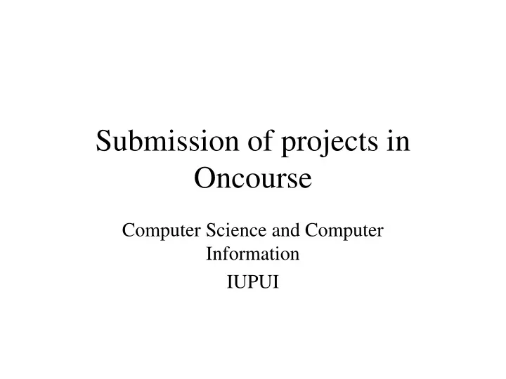 submission of projects in oncourse