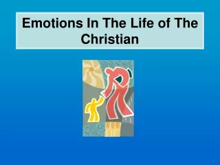 Emotions In The Life of The Christian