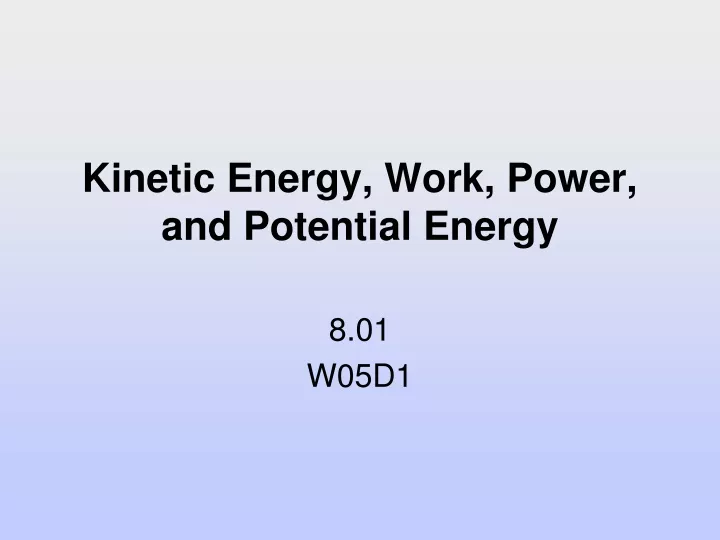 kinetic energy work power and potential energy