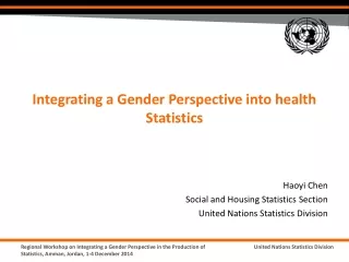 Haoyi  Chen Social and Housing Statistics Section United Nations Statistics Division