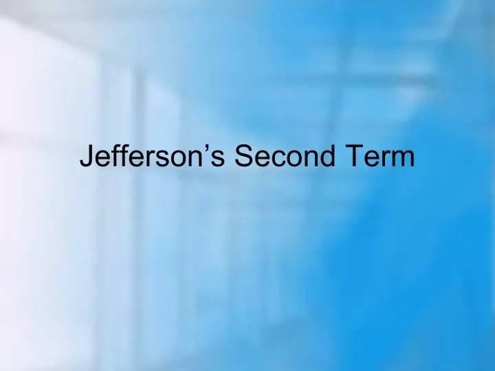 jefferson s second term